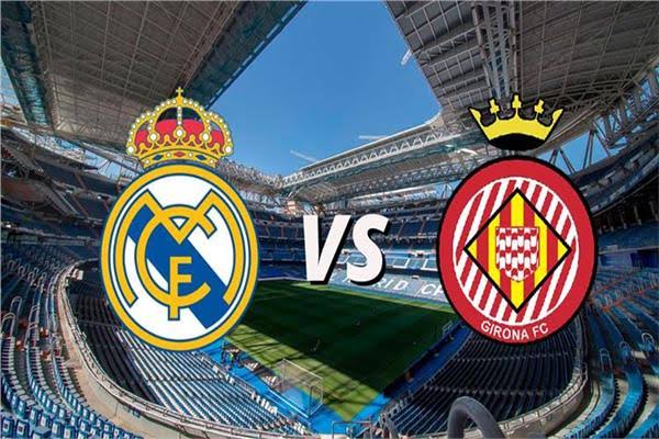 تعرف على موعد مباراة ريال مدريد ضد جيرونا اليوم بتوقيت مصر